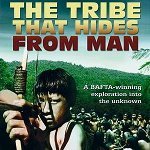 The Tribe That Hides From Man