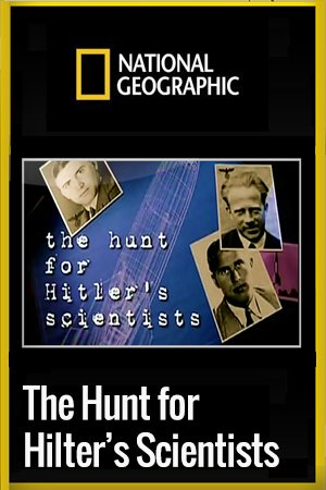 The Hunt for Hitler’s Scientists